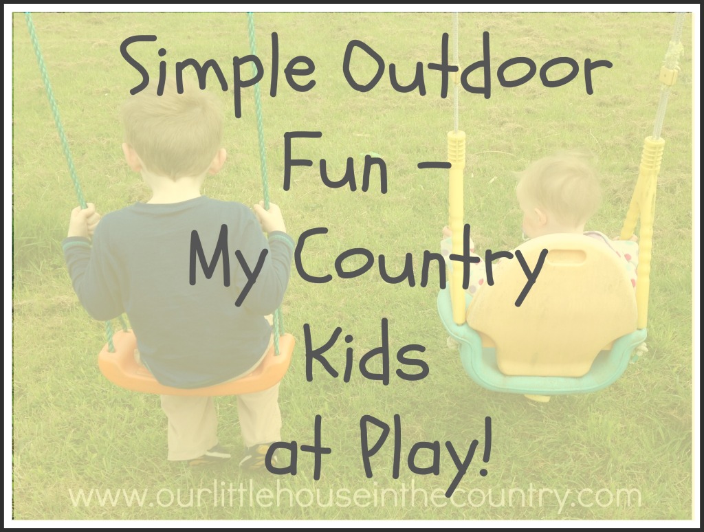 Simple Outdoor Fun and Games - My Country Kids at Play - www.ourlittlehouseinthecountry.co #outdoorplay #kidsactivities