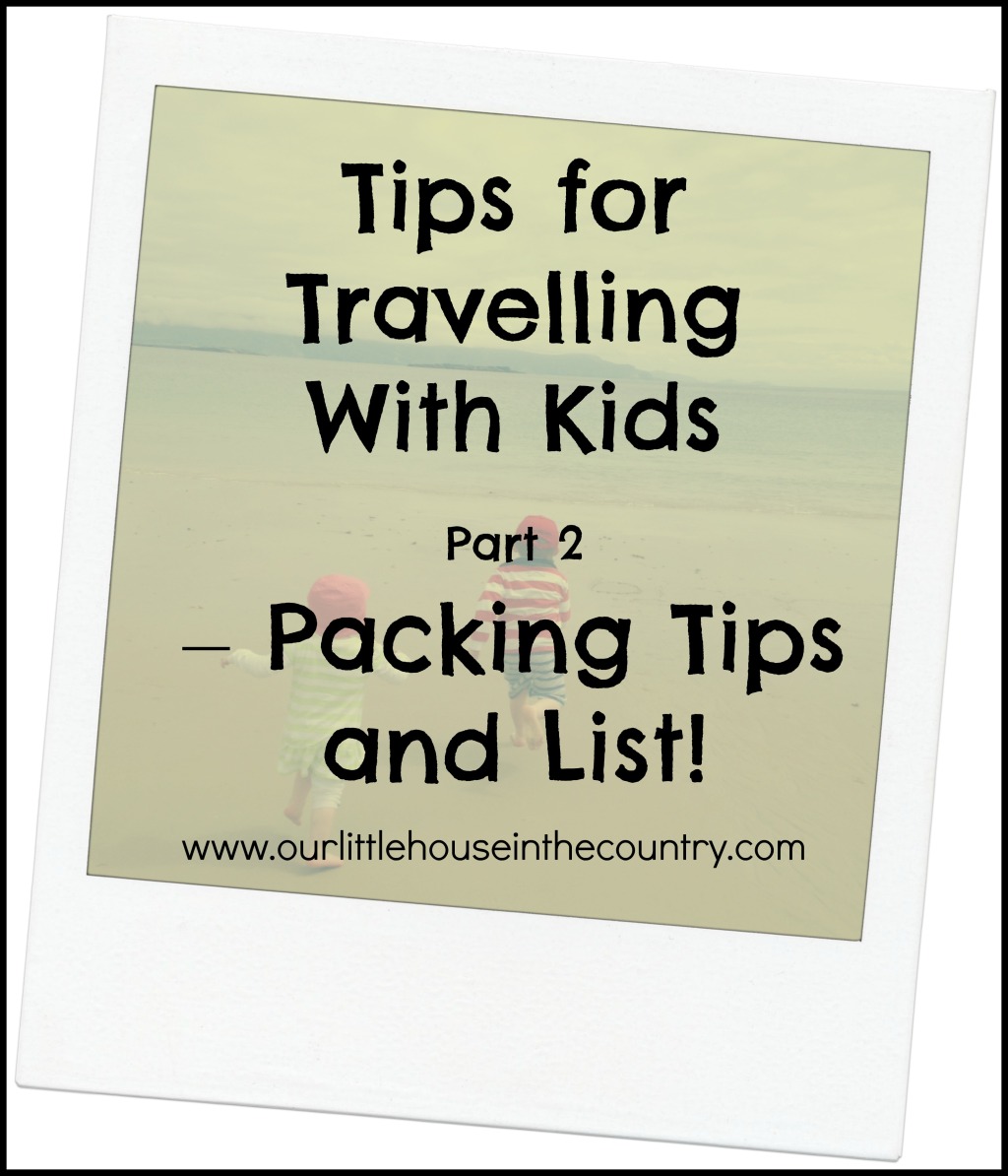 Family Packing list and tips - packing for a sun holiday - Our Little House in the Country #vacation #holiday #sun holiday #travel tips #travelling with kids #travelling as a family