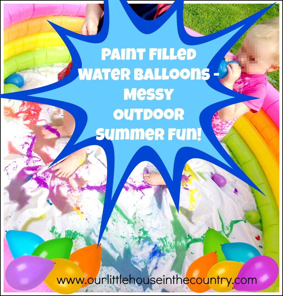 Paint Filled Water Balloons - Messy Outdoor Summer Fun! - Our Little House in the Country #messyplay #outdoorplay #summer #waterballoons 