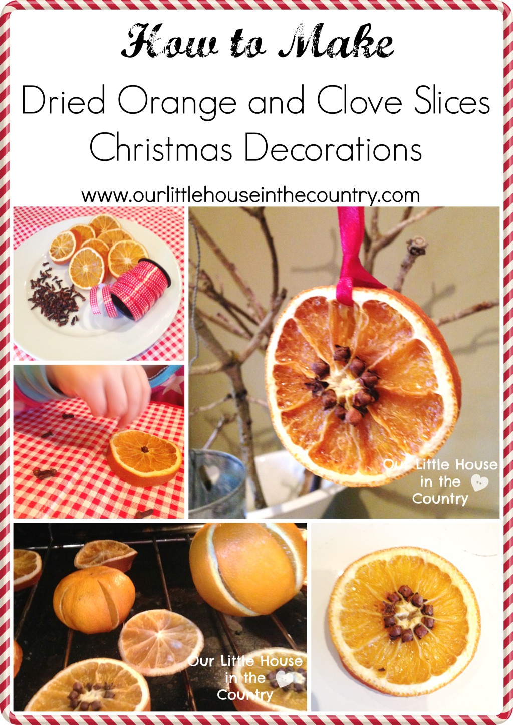 How to Make Dried Orange and Cloves Slices Christmas Decorations - Our Little House in the Country
