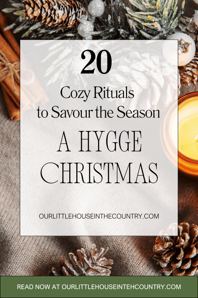 A Hygge Christmas: 20 Cozy Rituals to Savour the Season - Our Little ...
